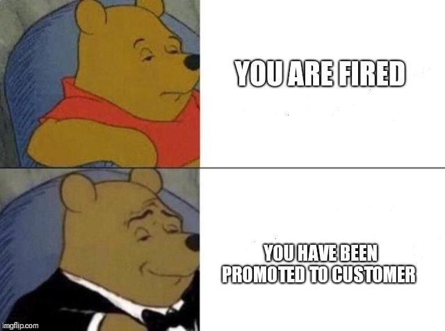 Winnie you are fired meme